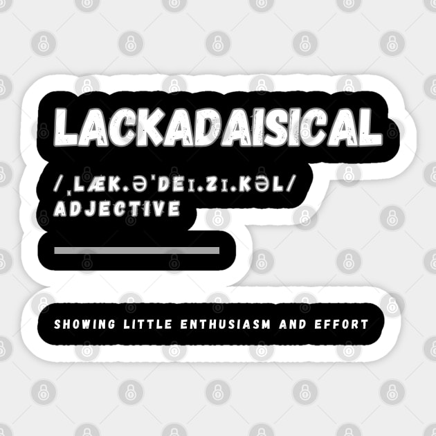 Word Lackadaisical Sticker by Ralen11_